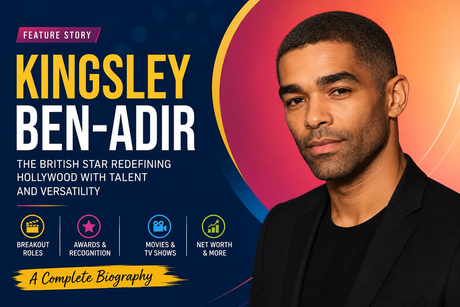Kingsley Ben-Adir biography featuring his movies, career journey, age, awards, and estimated net worth.