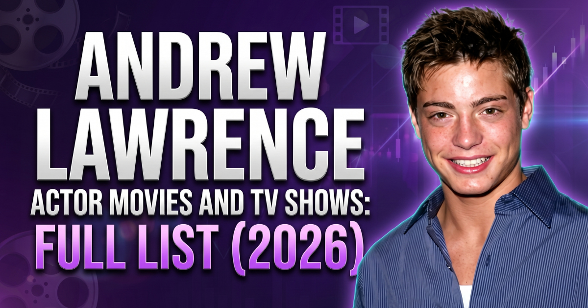 Andrew Lawrence Actor Movies And Tv Shows